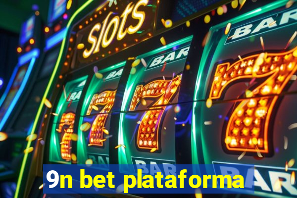 9n bet plataforma